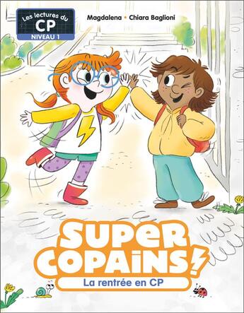 Couverture du livre « Super Copains ! Tome 1 : La rentrée en CP » de Magdalena et Chiara Baglioni aux éditions Pere Castor