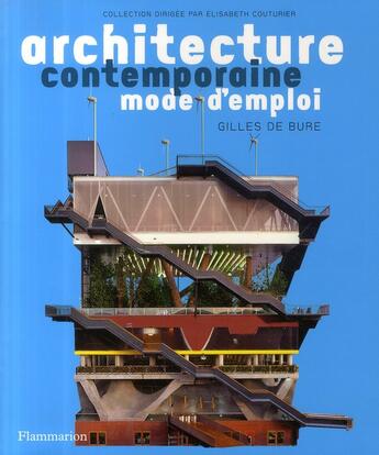 Couverture du livre « Architecture contemporaine ; mode d'emploi » de Gilles De Bure aux éditions Flammarion