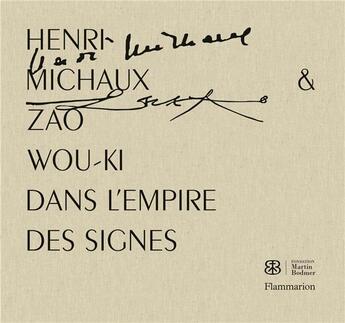 Couverture du livre « Henri Michaux et Zao Wou-ki : dans l'empire des signes » de  aux éditions Flammarion