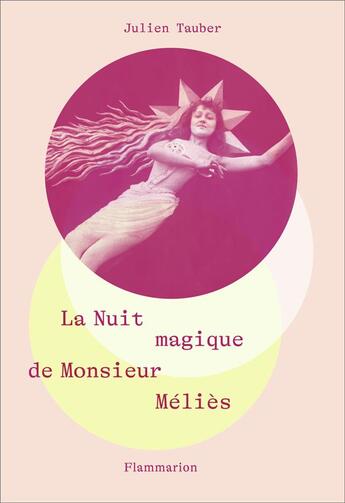 Couverture du livre « La nuit magique de M. Méliès » de Julien Tauber aux éditions Flammarion