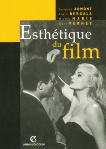 Couverture du livre « Esthétique du film » de Jacques Aumont et Marie-Michel et Alain Bergala et Marc Vernet aux éditions Armand Colin