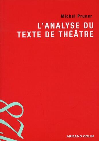 Couverture du livre « L'analyse du texte de théâtre » de Michel Pruner aux éditions Armand Colin