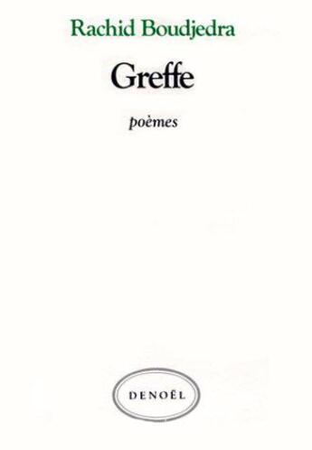 Couverture du livre « Greffe » de Rachid Boudjedra aux éditions Denoel