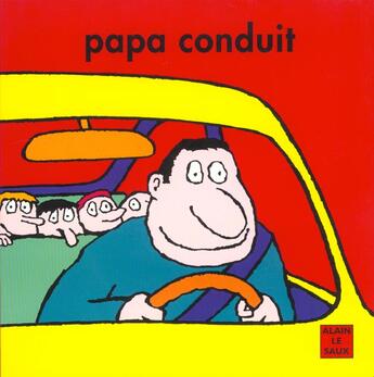 Couverture du livre « Papa conduit » de Alain Le Saux aux éditions Ecole Des Loisirs