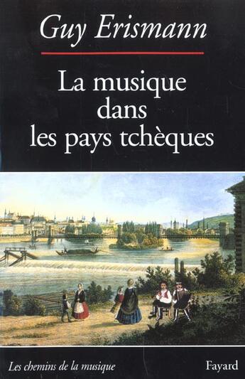 Couverture du livre « La musique dans les pays tcheques » de Erismann Guy aux éditions Fayard