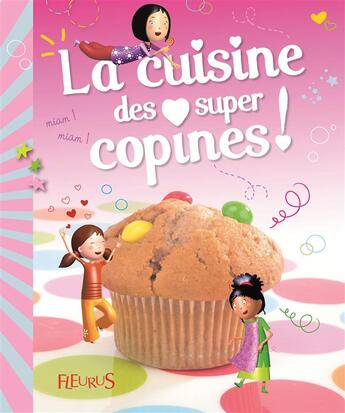 Couverture du livre « La cuisine des super copines ! » de Ronzon/Multier aux éditions Fleurus