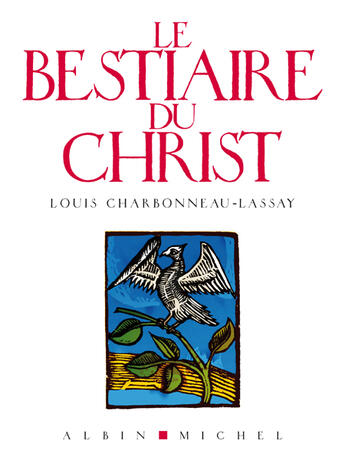 Couverture du livre « Le bestiaire du christ » de Charbonneau-Lassay L aux éditions Albin Michel