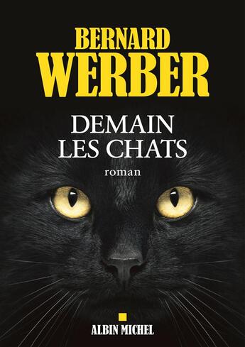 Couverture du livre « Demain les chats » de Bernard Werber aux éditions Albin Michel