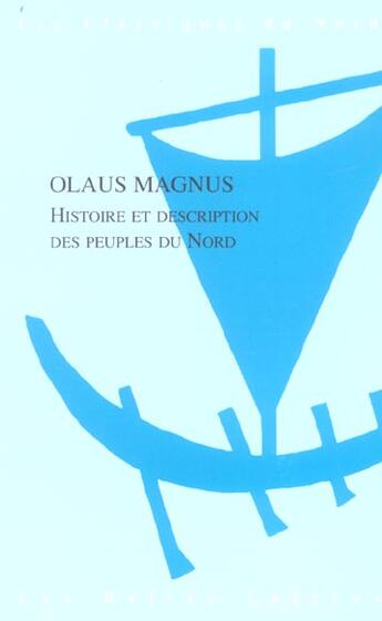 Couverture du livre « Histoire et description des peuples du Nord » de Olaus Magnus aux éditions Belles Lettres