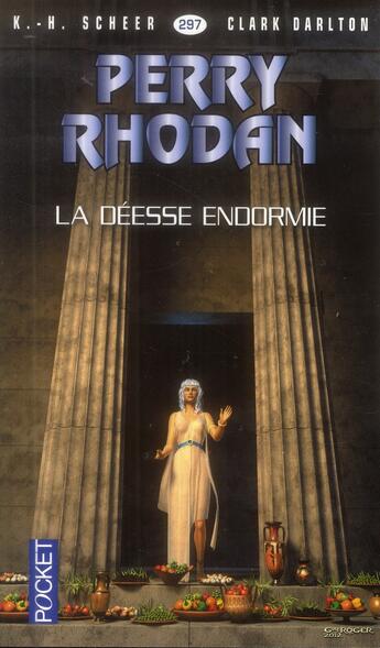 Couverture du livre « Perry Rhodan - cycle 12 ; Bardioc Tome 16 : la déesse endormie » de Clark Darlton et Karl-Herbert Scheer aux éditions Pocket