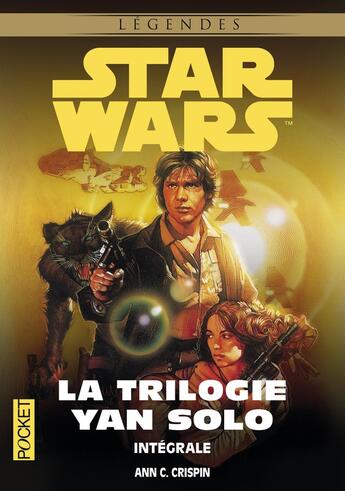 Couverture du livre « Star Wars - légendes : la trilogie de Yan Solo » de Ann C. Crispin aux éditions Pocket