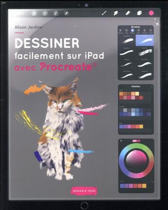 Couverture du livre « Dessiner facilement sur iPad avec Procreate » de Jardine Alison aux éditions Dessain Et Tolra