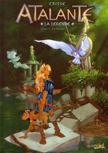 Couverture du livre « Atalante - la légende Tome 1 : le pacte » de Didier Crisse aux éditions Soleil