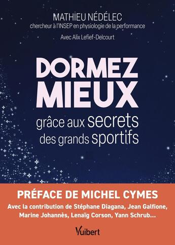 Couverture du livre « Dormez mieux grâce aux secrets des grands sportifs » de Alix Lefief et Mathieu Nédélec aux éditions Vuibert