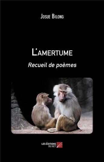 Couverture du livre « L'amertume » de Bilong Josue aux éditions Editions Du Net