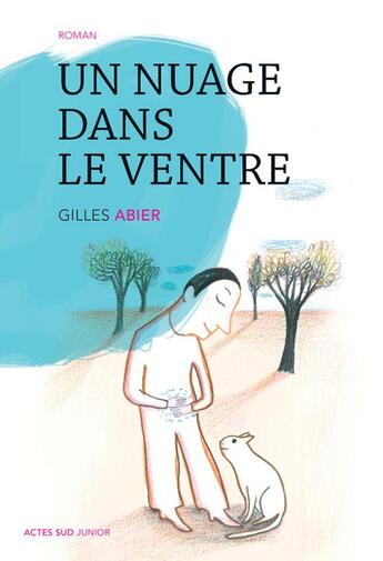 Couverture du livre « Un nuage dans le ventre » de Gilles Abier aux éditions Actes Sud Jeunesse