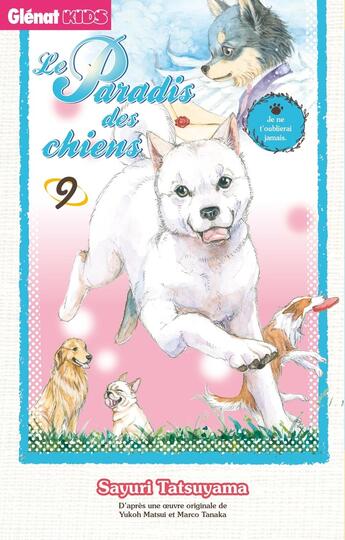 Couverture du livre « Le paradis des chiens Tome 9 » de Sayuri Tatsuyama aux éditions Glenat