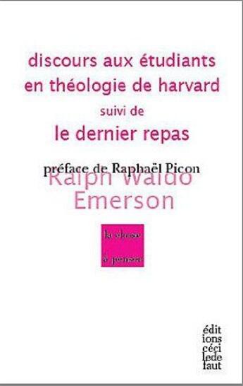 Couverture du livre « Discours aux étudiants en théologie de Harvard » de Waldo Emerson aux éditions Cecile Defaut