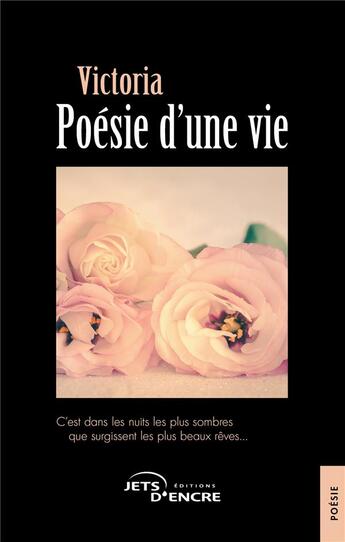 Couverture du livre « Poesie d'une vie » de Victoria aux éditions Jets D'encre