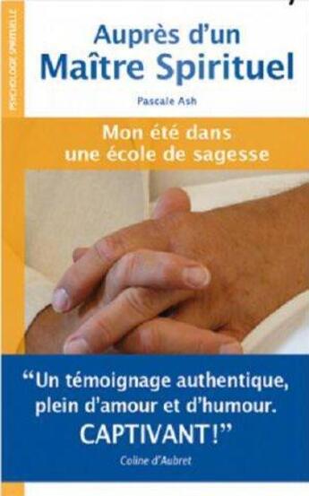 Couverture du livre « Auprès d'un maître spirituel ; mon été dans une école de sagesse » de Pascale Ash aux éditions Sem Editions