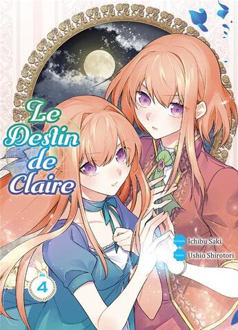 Couverture du livre « Le destin de Claire Tome 4 » de Ushio Shirotori et Ichibu Saki aux éditions Komikku