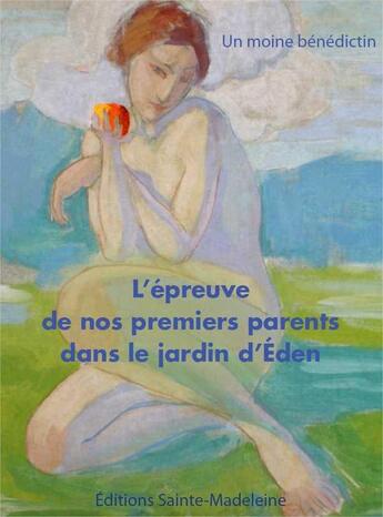 Couverture du livre « L'epreuve de nos premiers parents dans le jardin d'eden » de  aux éditions Sainte Madeleine