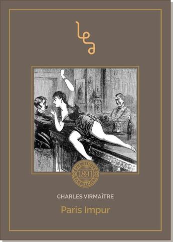 Couverture du livre « Paris impur » de Charles Virmairtre aux éditions Les Editions Abordables