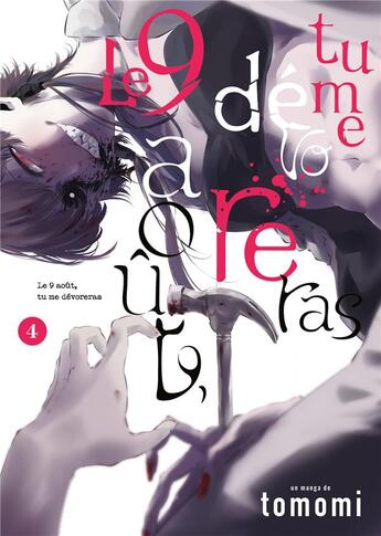 Couverture du livre « Le 9 août, tu me dévoreras Tome 4 » de Tomomi aux éditions Meian