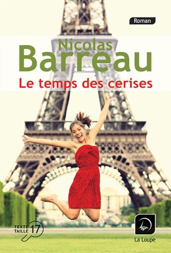 Couverture du livre « Le temps des cerises » de Nicolas Barreau aux éditions Editions De La Loupe