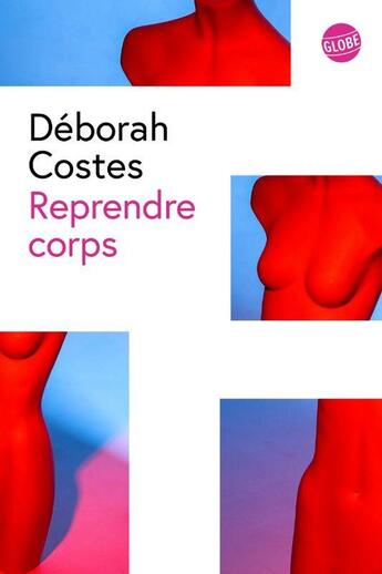 Couverture du livre « Reprendre corps » de Deborah Costes aux éditions Editions Globe