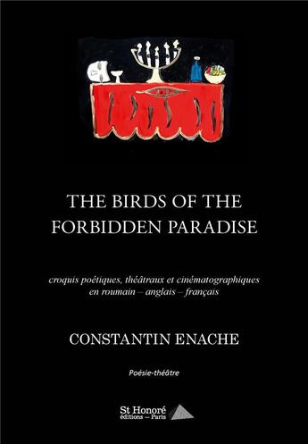 Couverture du livre « The birds of the forbidden paradise - edition multilingue » de Enache Constantin aux éditions Saint Honore Editions