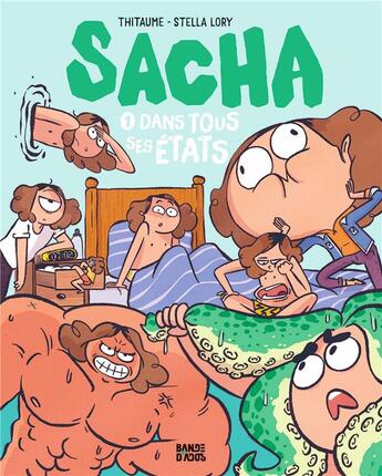 Couverture du livre « Sacha Tome 1 : dans tous ses états » de Thitaume et Stella Lory aux éditions Bande D'ados