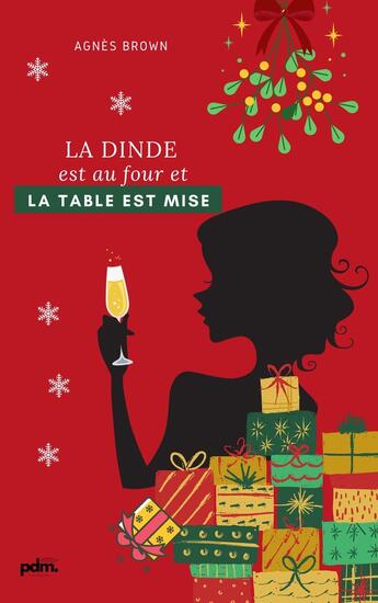 Couverture du livre « La dinde est au four et la table est mise » de Agnes Brown aux éditions Pdm Collection