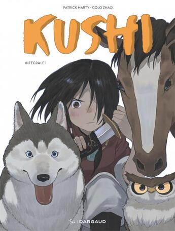 Couverture du livre « Kushi : Intégrale vol.1 » de Golo Zhao et Patrick Marty aux éditions Dargaud Fei