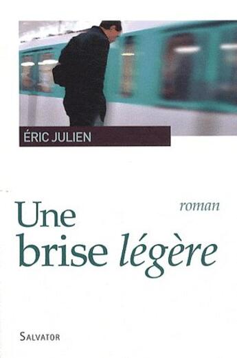 Couverture du livre « Une brise légère » de Eric Julien aux éditions Salvator