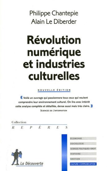 Couverture du livre « Révolution numérique et industries culturelles (édition 2010) » de Alain Le Diberder et Philippe Chantepie aux éditions La Decouverte