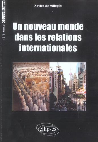 Couverture du livre « Un nouveau monde dans les relations internationales » de De Villepin aux éditions Ellipses