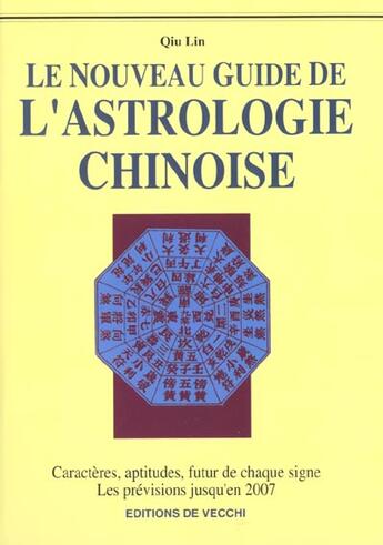 Couverture du livre « Le nouveau guide de l'astrologie chinoise » de Qiu Lin aux éditions De Vecchi