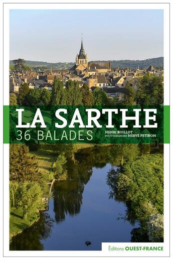 Couverture du livre « La Sarthe : 36 ballades (édition 2021) » de Herve Petitbon et Henri Boillot aux éditions Ouest France