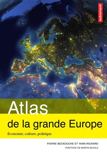 Couverture du livre « Atlas de la grande Europe » de Pierre Beckouche aux éditions Autrement