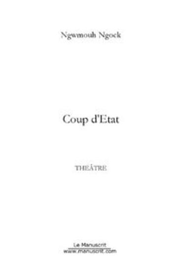 Couverture du livre « Coup d'etat » de Ngock N'Gwmouh aux éditions Editions Le Manuscrit