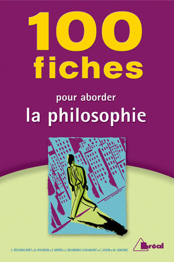 Couverture du livre « 100 fiches pour aborder la philosophie » de Godin Bourdin Lemoin aux éditions Breal