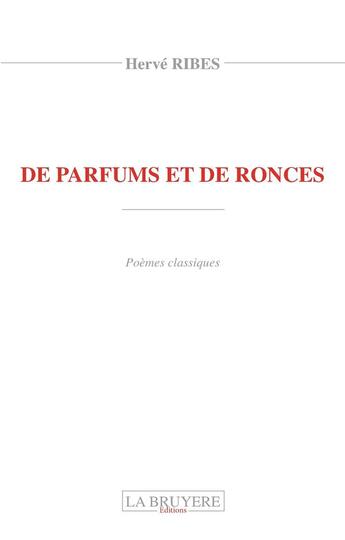 Couverture du livre « De parfums et de ronces » de Herve Ribes aux éditions La Bruyere