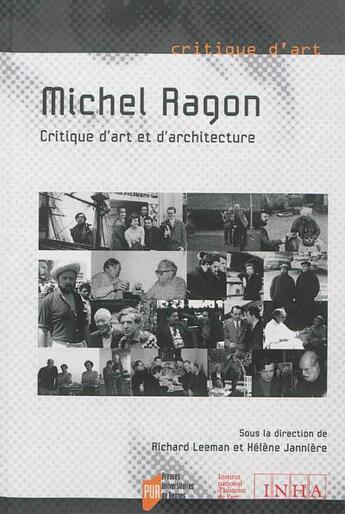 Couverture du livre « Michel Ragon ; critique d'art et d'architecture » de Richard Leeman et Helene Janniere aux éditions Pu De Rennes