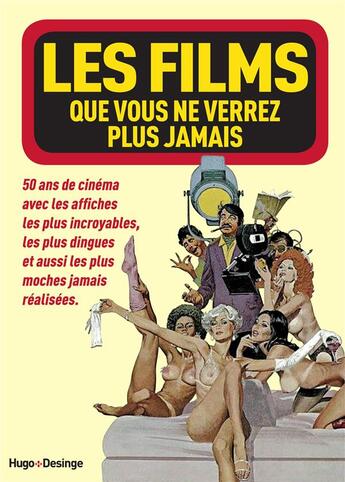 Couverture du livre « Les films que vous ne verrez plus jamais » de  aux éditions Desinge Hugo Cie