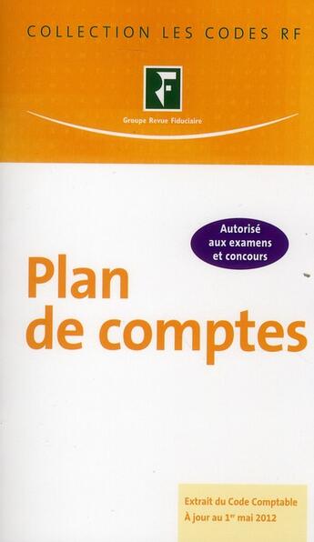 Couverture du livre « Plan de comptes. extrait du code comptable a jour du 1er mai2012. » de Grf aux éditions Revue Fiduciaire