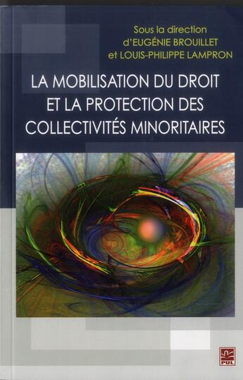 Couverture du livre « La mobilisation du droit et la protection des collectivités minor » de Eugenie Brouillet aux éditions Presses De L'universite De Laval