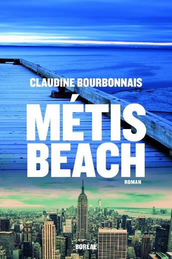 Couverture du livre « Métis beach » de Claudine Bourbonnais aux éditions Boreal