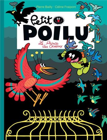 Couverture du livre « Petit Poilu Tome 19 : le prince des oiseaux » de Pierre Bailly et Celine Fraipont aux éditions Dupuis