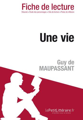 Couverture du livre « Une vie de Guy de Maupassant » de Ivan Sculier et Alice Rasson aux éditions Lepetitlitteraire.fr